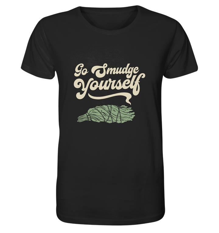 Go Smudge Yourself - Organic Unisex Shirt - SoulGlow - Bio - Baumwolle, Kleidung, Organic Shirt