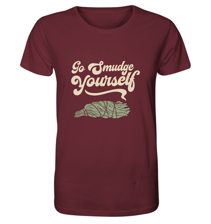 Go Smudge Yourself - Organic Unisex Shirt - SoulGlow - Bio - Baumwolle, Kleidung, Organic Shirt