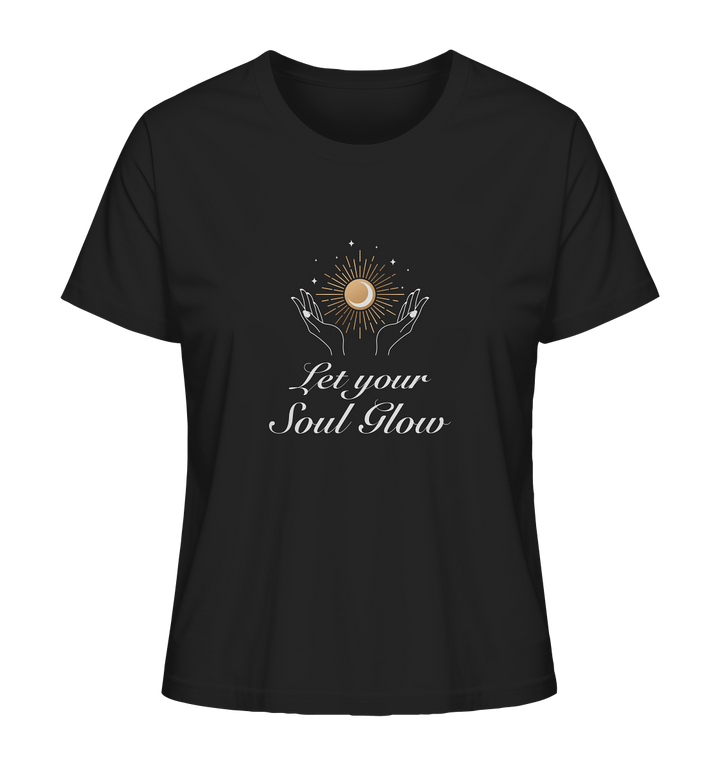 Let your Soul Glow - Ladies Organic Shirt - SoulGlow - Frau, Kleidung, Ladies Organic Shirt