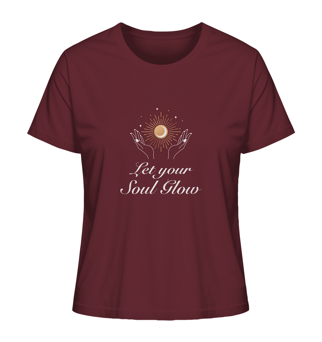 Let your Soul Glow - Ladies Organic Shirt - SoulGlow - Frau, Kleidung, Ladies Organic Shirt