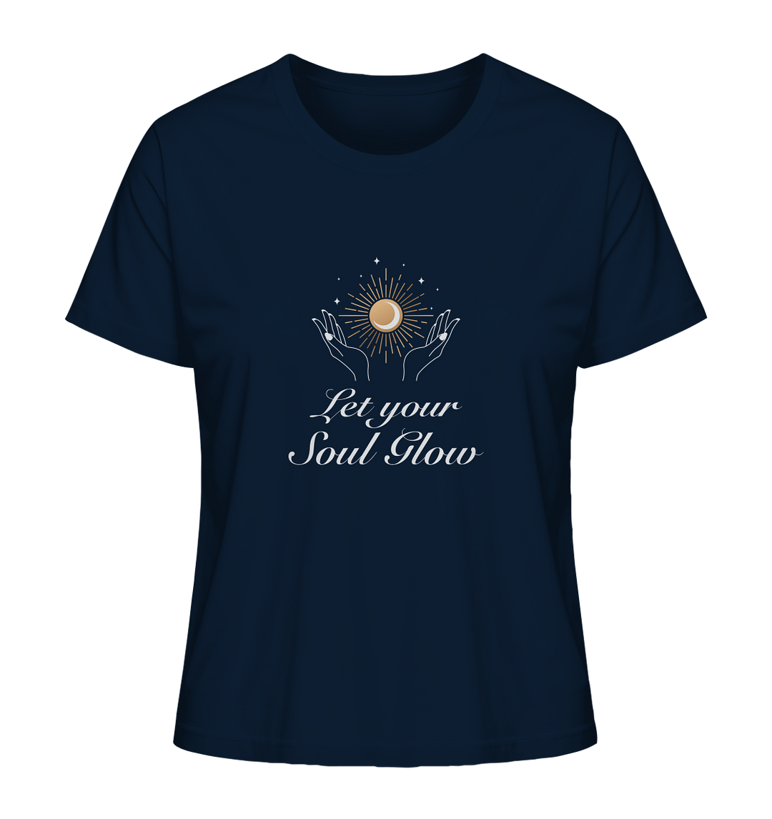 Let your Soul Glow - Ladies Organic Shirt - SoulGlow - Frau, Kleidung, Ladies Organic Shirt