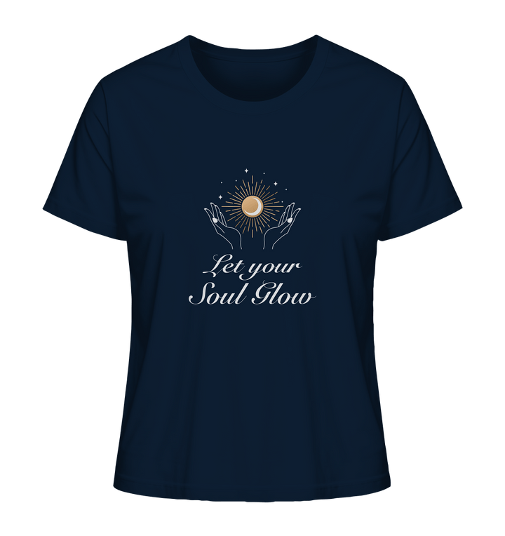 Let your Soul Glow - Ladies Organic Shirt - SoulGlow - Frau, Kleidung, Ladies Organic Shirt