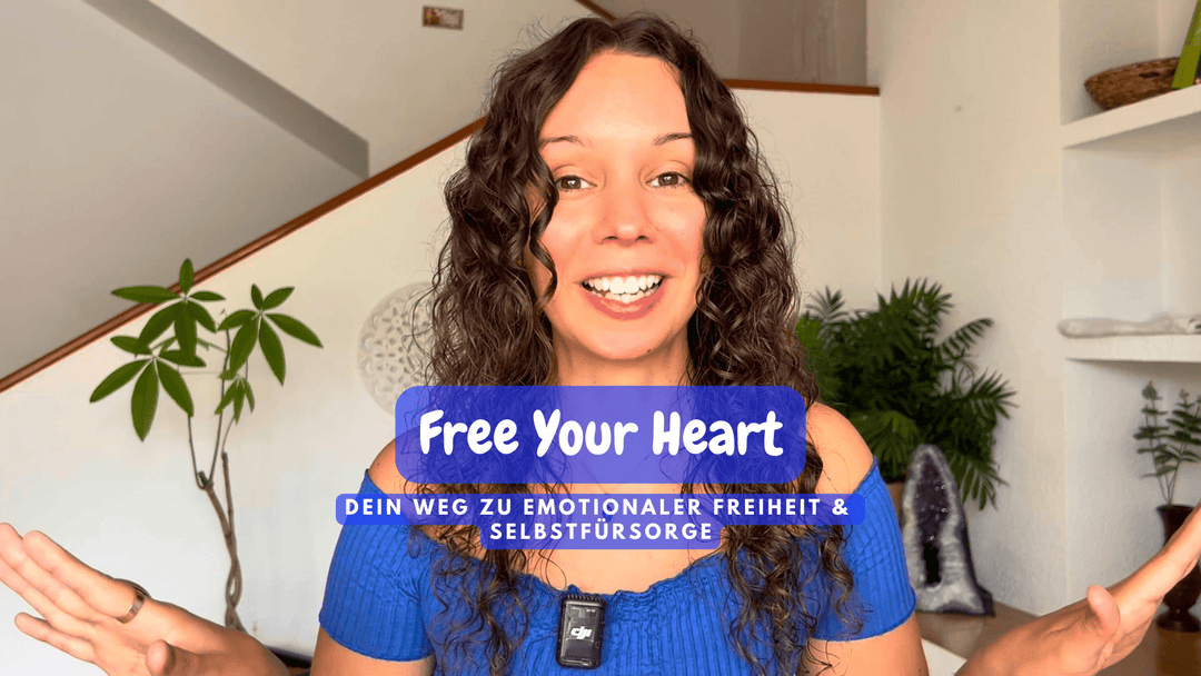 Free Your Heart – Dein Weg zu emotionaler Freiheit & Selbstfürsorge - SoulGlow - Digital, Kurs,