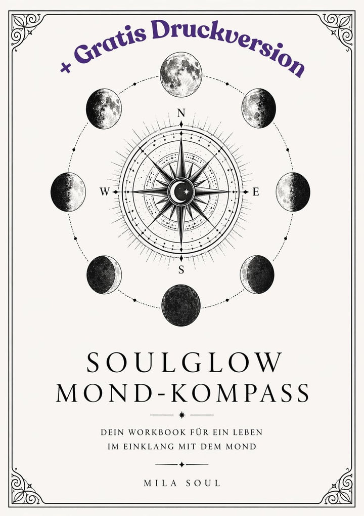 SoulGlow Mond - Kompass - Dein Workbook für ein Leben im Einklang mit dem Mond - SoulGlow - Digital, ebook, not - on - sale